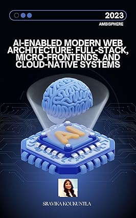 AI-Enabled Modern Web Architecture: Full-Stack, Micro-Frontends, and Cloud-Native Systems