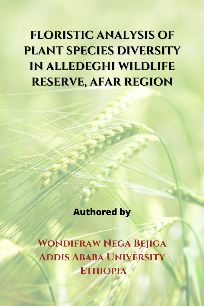 Floristic Analysis of Plant Species Diversity in Alledeghi Wildlife Reserve, Afar Region