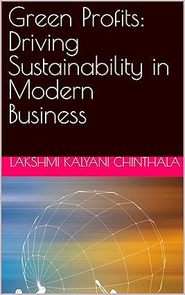 Green Profits: Driving Sustainability in Modern Business